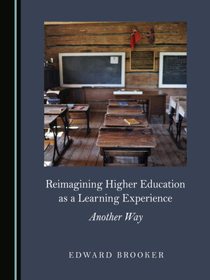 cover image of Reimagining Higher Education as a Learning Experience